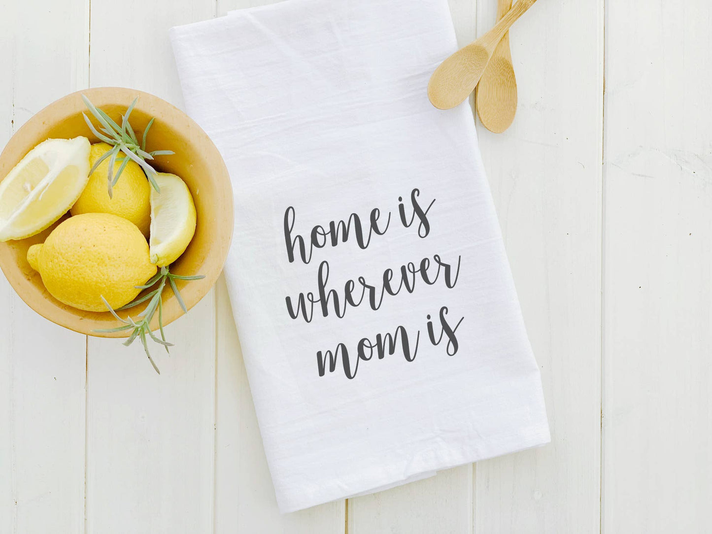 Home is Wherever Mom Is - Mother's Day Cotton Tea Towel